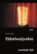 Cover: Ebbelwoijunkie: Kommissar Rauscher 9 - mainbook Verlag
