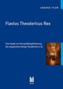 Cover: Flavius Theodericus Rex - Akademische Verlagsgemeinschaft München