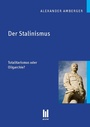 Cover: Der Stalinismus - Akademische Verlagsgemeinschaft München
