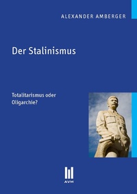 Enlarge image Cover: Der Stalinismus - Akademische Verlagsgemeinschaft München