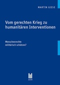 Cover: Vom gerechten Krieg zu humanit&auml;ren Interventionen - Akademische Verlagsgemeinschaft M&uuml;nchen