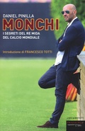 Cover: Monchi. I segreti del re Mida del calcio mondiale - Documenti;Fandango Libri