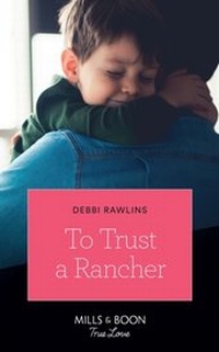 Enlarge image Cover: To Trust A Rancher - Mills & Boon