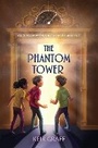 Cover: The Phantom Tower - G.P.Putnam's Sons Books for Young Readers'