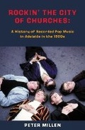 Cover: Rockin' the City of Churches - Brolga Publishing Pty Ltd