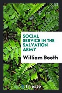 Enlarge image Cover: Social Service in the Salvation Army - Trieste Publishing