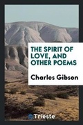 Cover: The Spirit of Love, and Other Poems - Trieste Publishing
