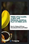 Cover: Three Little Maids - Trieste Publishing