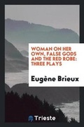 Cover: Woman on Her Own, False Gods and the Red Robe - Trieste Publishing