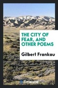 Cover: The City of Fear, and Other Poems - Trieste Publishing