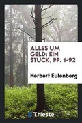 Cover: Alles Um Geld - Trieste Publishing