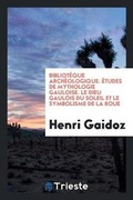 Cover: Etudes de Mythologie Gauloise - Trieste Publishing