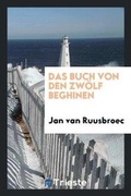 Cover: Das Buch Von Den Zwoelf Beghinen - Trieste Publishing