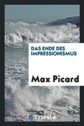 Cover: Das Ende Des Impressionismus - Trieste Publishing