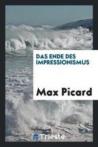 Enlarge image Cover: Das Ende Des Impressionismus - Trieste Publishing