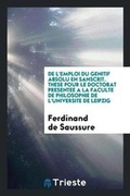 Cover: de l'Emploi Du Genitif Absolu En Sanscrit - Trieste Publishing