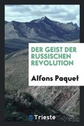 Cover: Der Geist Der Russischen Revolution - Trieste Publishing
