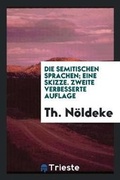 Cover: Die Semitischen Sprachen; Eine Skizze - Trieste Publishing