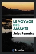 Cover: Le Voyage Des Amants - Trieste Publishing