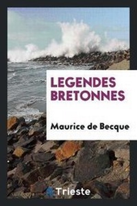 Enlarge image Cover: Legendes Bretonnes - Trieste Publishing