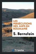 Cover: Les Persecutions Des Juifs En Roumanie - Trieste Publishing
