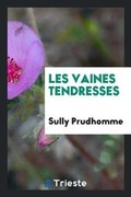 Cover: Les Vaines Tendresses - Trieste Publishing