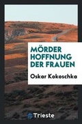 Cover: Moerder Hoffnung Der Frauen - Trieste Publishing