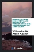 Cover: Ueber Die Cultur Der Rosen in Toepfen - Trieste Publishing