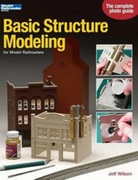 Enlarge image Cover: Basic Structure Modeling for Model Railroaders - Kalmbach Publishing Co ,U.S.