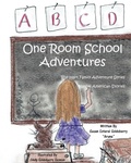 Cover: One Room School Adventures - Aruna Hart Company