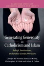 Cover: Generating Generosity in Catholicism and Islam - Cambridge University Press