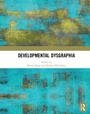 Cover: Developmental Dysgraphia - Routledge