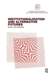 Enlarge image Cover: Institutionalization and Alternative Futures - Baywood Publishing Company Inc