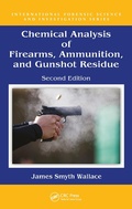 Cover: Chemical Analysis of Firearms, Ammunition, and Gunshot Residue - CRC Press