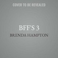 Cover: Bff's 3 - Urban Audiobooks