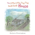 Cover: The Little Little Tiny Tiny Small Small House - AUTHORHOUSE