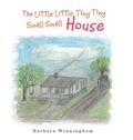 Cover: The Little Little Tiny Tiny Small Small House - AuthorHouse