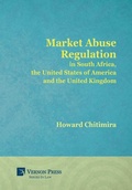 Cover: Market Abuse Regulation in South Africa, the United States of America and the United Kingdom - Vernon Press