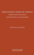 Cover: Explaining Wars of Choice - Academica Press