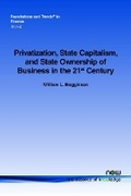 Cover: Privatization, State Capitalism, and State Ownership of Business in the 21st Century - now publishers Inc