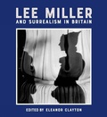 Cover: Lee Miller and Surrealism in Britain - Lund Humphries Publishers Ltd