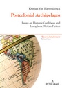 Cover: Postcolonial Archipelagos - Peter Lang Verlag