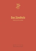 Cover: Das Z&uuml;ndholz - Edition Zeitblende