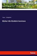 Cover: Woher die Kindlein kommen - Hansebooks