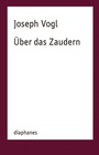 Cover: Über das Zaudern - Diaphanes