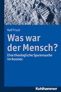 Cover: Was war der Mensch? - Kohlhammer