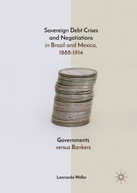 Abbildung von: Sovereign Debt Crises and Negotiations in Brazil and Mexico, 1888-1914 - Palgrave Macmillan