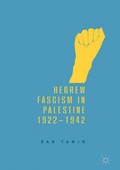 Cover: Hebrew Fascism in Palestine, 1922-1942 - Palgrave Macmillan