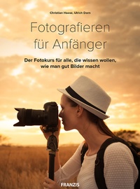 Abbildung von: Fotografieren für Anfänger - Franzis Verlag