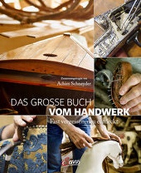 Abbildung von: Das große Buch vom Handwerk - Servus